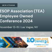 ESOP Association (TEA) Employee Owned Conference 2024