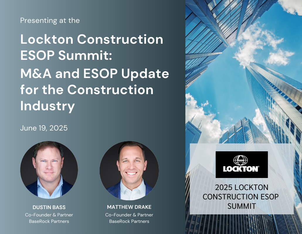 M&A and ESOP Update for the Construction Industry