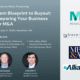 From Blueprint to Buyout: Preparing Your Business for M&A